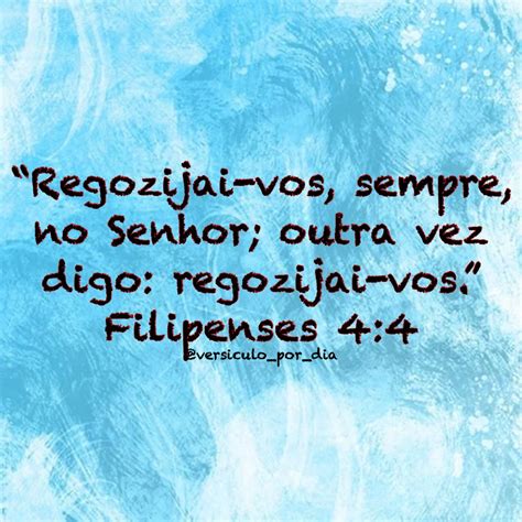 Filipenses 4:4 - Alegre-se sempre no Senhor