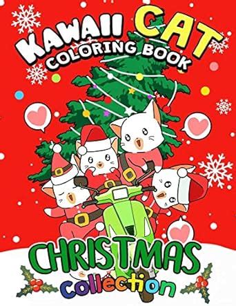 Buy Kawaii Cat Coloring Book: A Christmas Coloring Book Collection ...