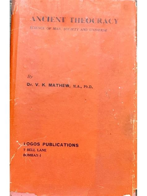 Ancient Theocracy - Science of Man, Society and Universe by Dr V K Mat ...