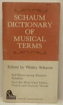 Schaum Dictionary Of Musical Terms: Self-Pronouncing Phonetic ...