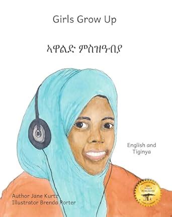 Girls Grow Up: Ethiopia’s Fabulous Females in Tigrinya and English ...