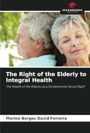 Buy The Right of the Elderly to Integral Health Book Online at Low ...