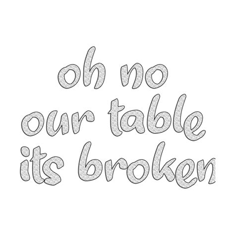 our table is brokenoh no our table its broken funny tiktok t | Inspire ...
