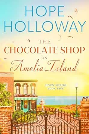 The Chocolate Shop on Amelia Island (Seven Sisters Book 5) eBook ...