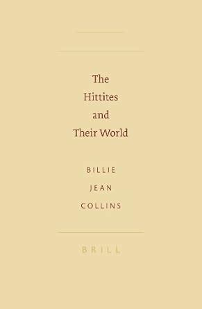Buy The Hittites and Their World (Society of Biblical Literature ...