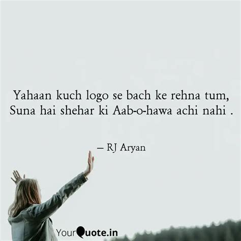 Yahaan kuch logo se bach ... | Quotes & Writings by RJ Aryan | YourQuote