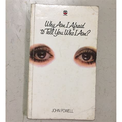 Why Am I Afraid to Tell You Who I Am? by John Powell, Hobbies & Toys ...