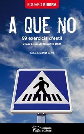 A Que No: 99 Exercicis D'Estil : Ribera, Eduard: Amazon.in: Books