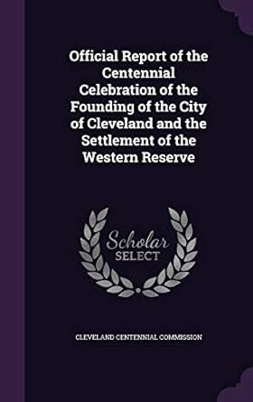 Official Report of the Centennial Celebration of the Founding of the ...