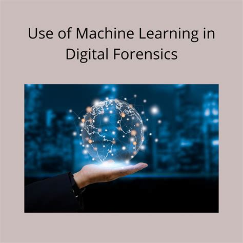 Use of Machine Learning in Digital Forensics | nasscom | The Official ...
