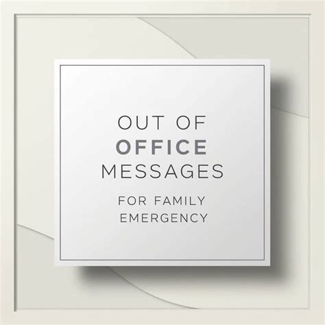 Top 40+ Out of Office Messages for Family Emergency