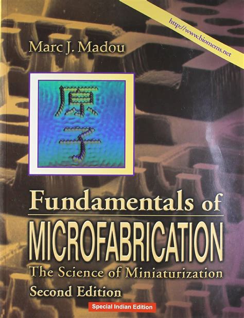 Fundamentals of Microfabrication: The Science of Miniaturization ...
