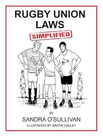 Rugby Union Laws Simplified eBook : O'Sullivan, Sandra, Hanley, Martin ...