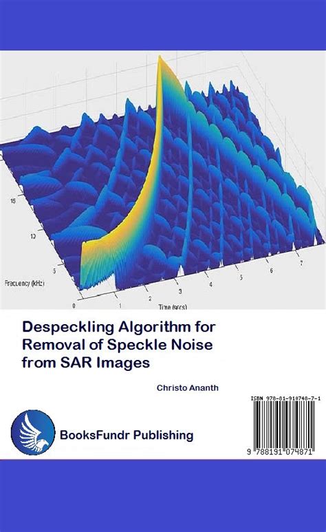 [PRE-ORDER] Despeckling Algorithm for removal of Speckle noise from SA ...