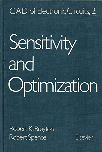 Sensitivity and Optimization : Brayton, Robert K., Spence, Robert ...