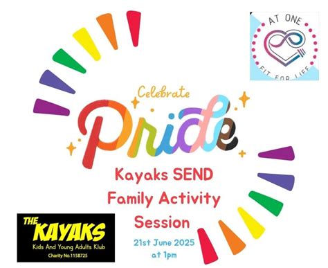 Kayaks SEND Family Activity Session Pride Celebration with At One ...