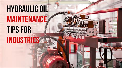 Hydraulic Oil Maintenance Tips for Industries – Bharat Lubricants