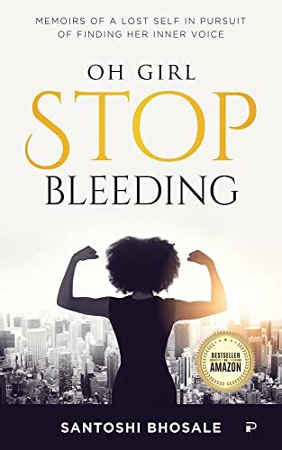 Oh Girl, Stop Bleeding eBook : Bhosale, Santoshi: Amazon.in: Kindle Store