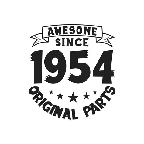 Born in 1954 Vintage Retro Birthday, Awesome since 1954 Original Parts ...