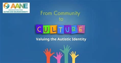 AANE Workshop: From Community to Culture, Valuing the Autistic Identity ...