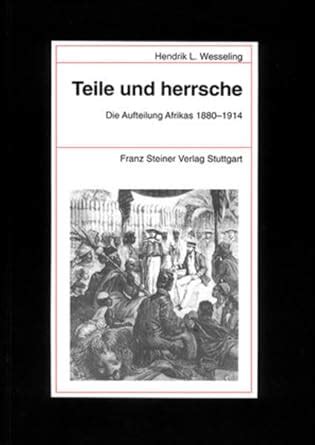 Buy Teile Und Herrsche. Die Aufteilung Afrikas 1880-1914 (Beitrage Zur ...