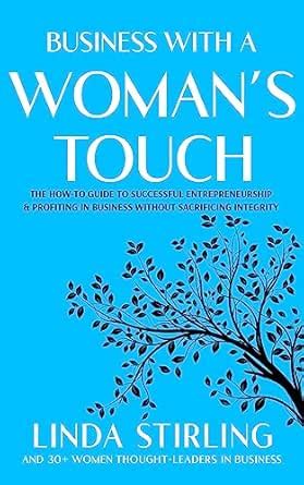 Business With a Woman’s Touch: The How-To Guide to Successful ...
