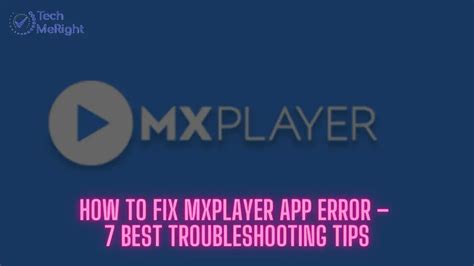 How to Fix MXPlayer App Error - TechMeRight | Blogs on Tech Trend