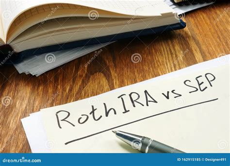 Roth IRA Vs SEP Handwritten on the Sheet Stock Image - Image of ...