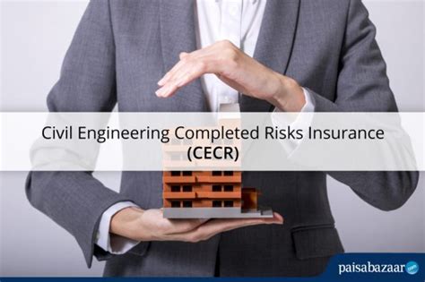 Civil Engineering Completed Risks Insurance: Coverage, Eligibility ...