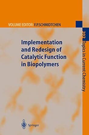 Buy Implementation And Redesign Of Catalytic Function In Biopolymers ...