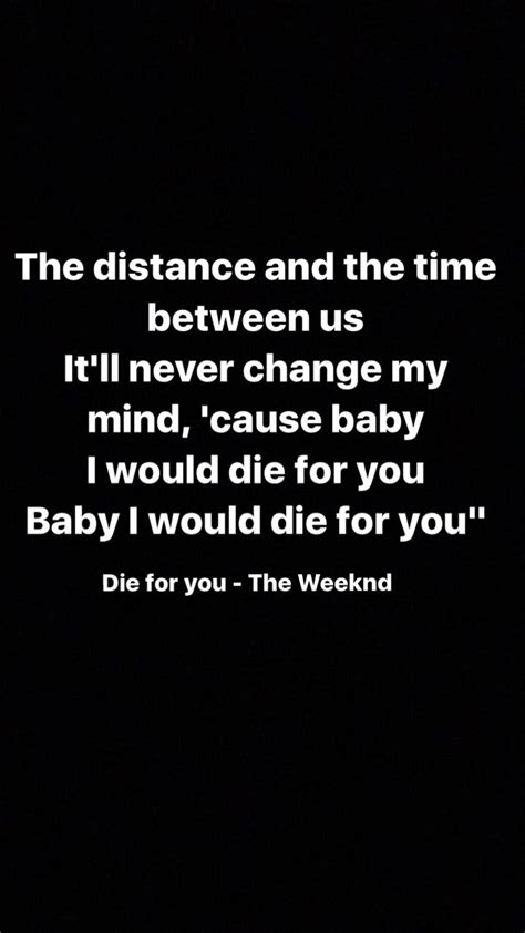 Die for you- The weeknd | The weeknd quotes, Song lyric quotes, Song quotes