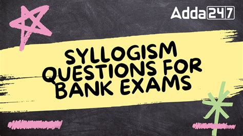 Syllogism Questions for Bank Exams