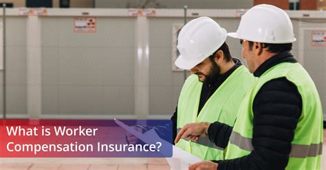 What is Worker Compensation Insurance? - A Detailed Guide.