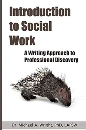Buy Introduction to Social Work: A Writing Approach to Professional ...