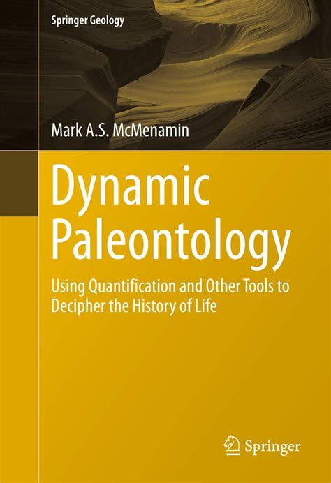 Buy Dynamic Paleontology: Using Quantification and Other Tools to ...