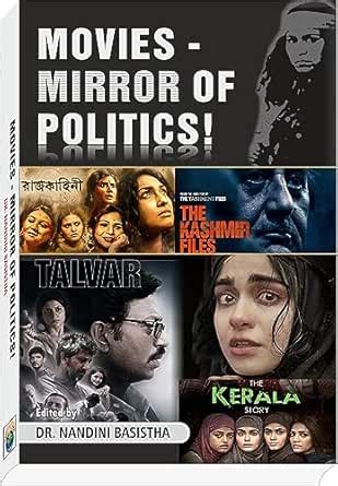 Movies - Mirror Of Politics! eBook : BASISTHA, DR. NANDINI, Mathur, Dr ...