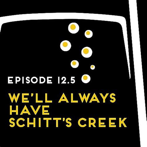 EW Shoot Mini-ep: We'll Always Have Schitt's Creek : Amazon.in: Books