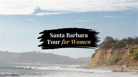 Guided Santa Barbara Tour for Women, Santa Barbara, California, 7 ...