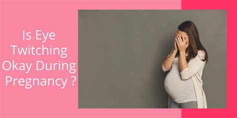 Is Twitching During Pregnancy Normal