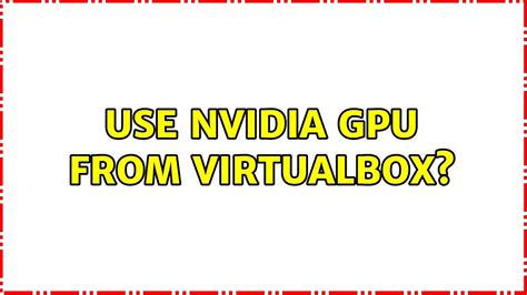 Image result for VirtualBox GPU