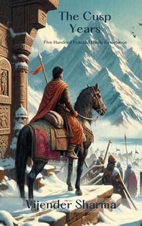 The Cusp Years: Five Hundred Years of Hindu Resistance (Lesser Known ...
