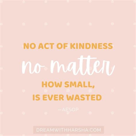 30+ Inspirational Quotes on Kindness - Dream with Harsha
