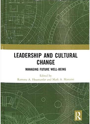 Buy Leadership and Cultural Change: Managing Future Well-Being Book ...