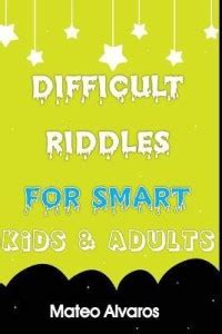 Difficult riddles for smart kids & adults: Buy Difficult riddles for ...
