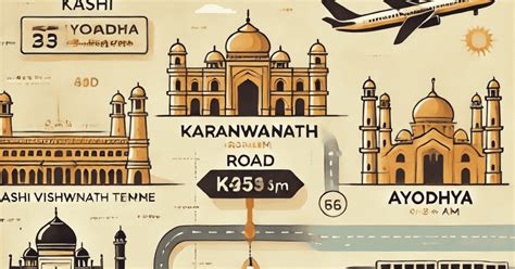 काशी से अयोध्या की दूरी: मार्ग, समय और यात्रा के विकल्प (Kashi to ...