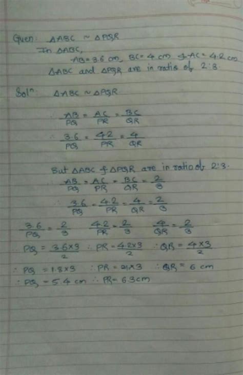 ∆ABC~∆PQR in ∆ABC AB= 3.6cm BC=4cm and AC=4.2cm The corresponding sides ...