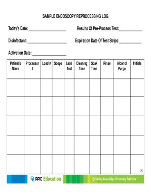 Fillable Online SAMPLE ENDOSCOPY REPROCESSING LOG Todays Date: Results ...