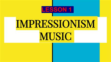 IMPRESSIONISM MUSIC | PPTX