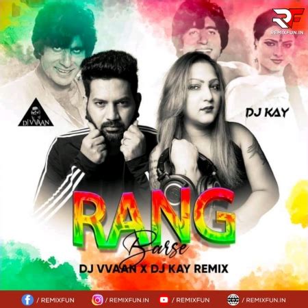 Rang Barse (Remix) - DJ Vvaan X DJ Kay Mp3 Song - RemixFun.In