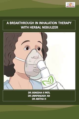 A Breakthrough in Inhalation Therapy with Herbal Nebulizer Dr. Jignesha ...